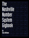 The Nashville Number System Gogbook by Chas Williams